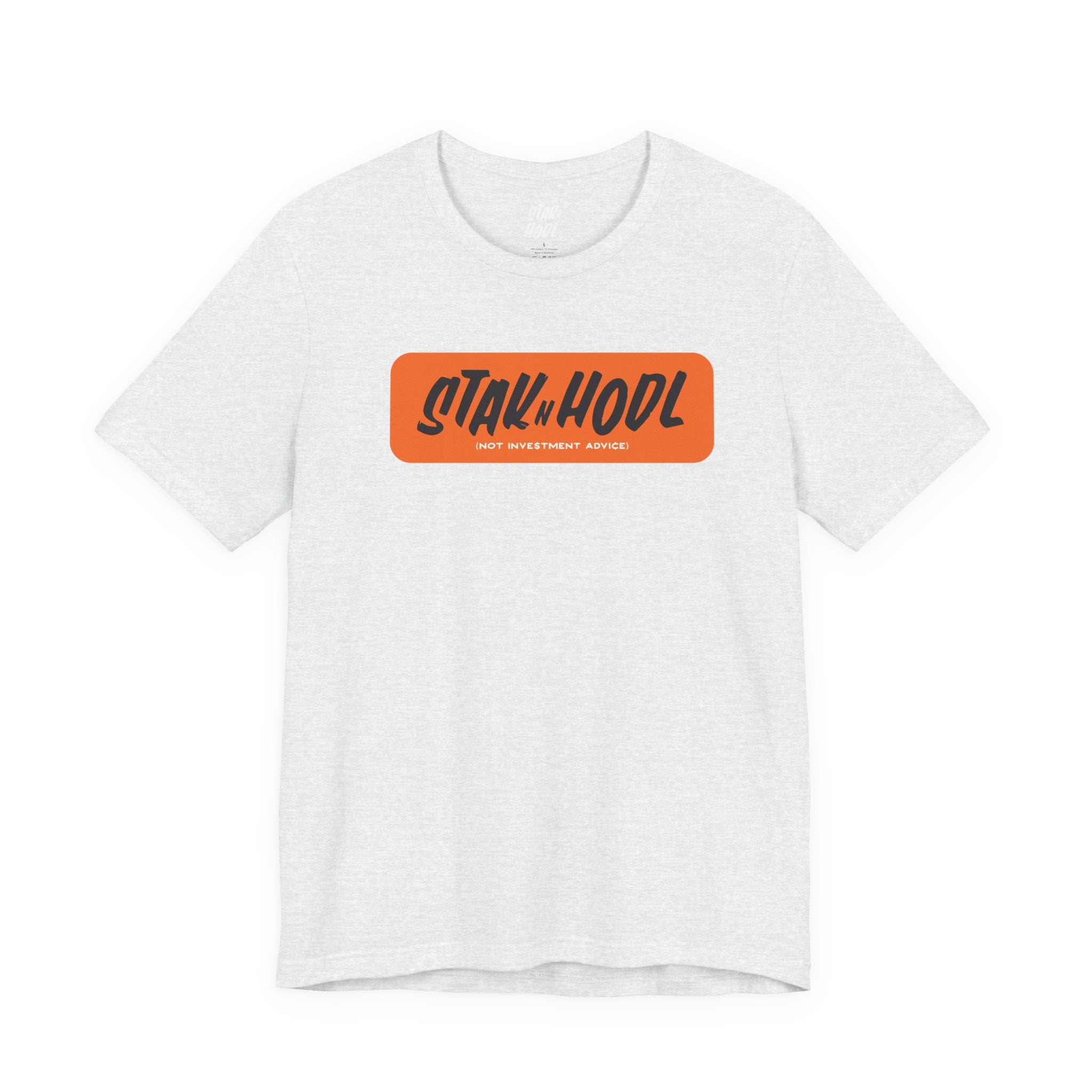 StaknHodl Graphic Tee — Not Investment Advice